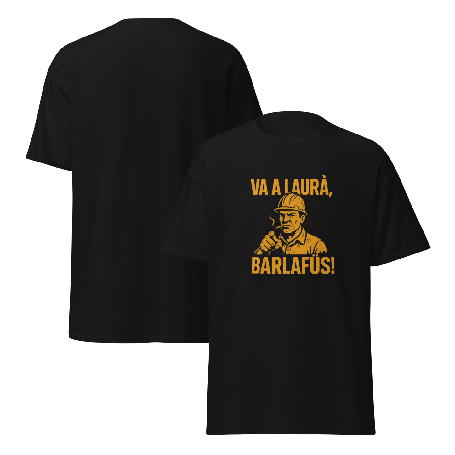Maglietta “Va a laurà, barlafüs!”