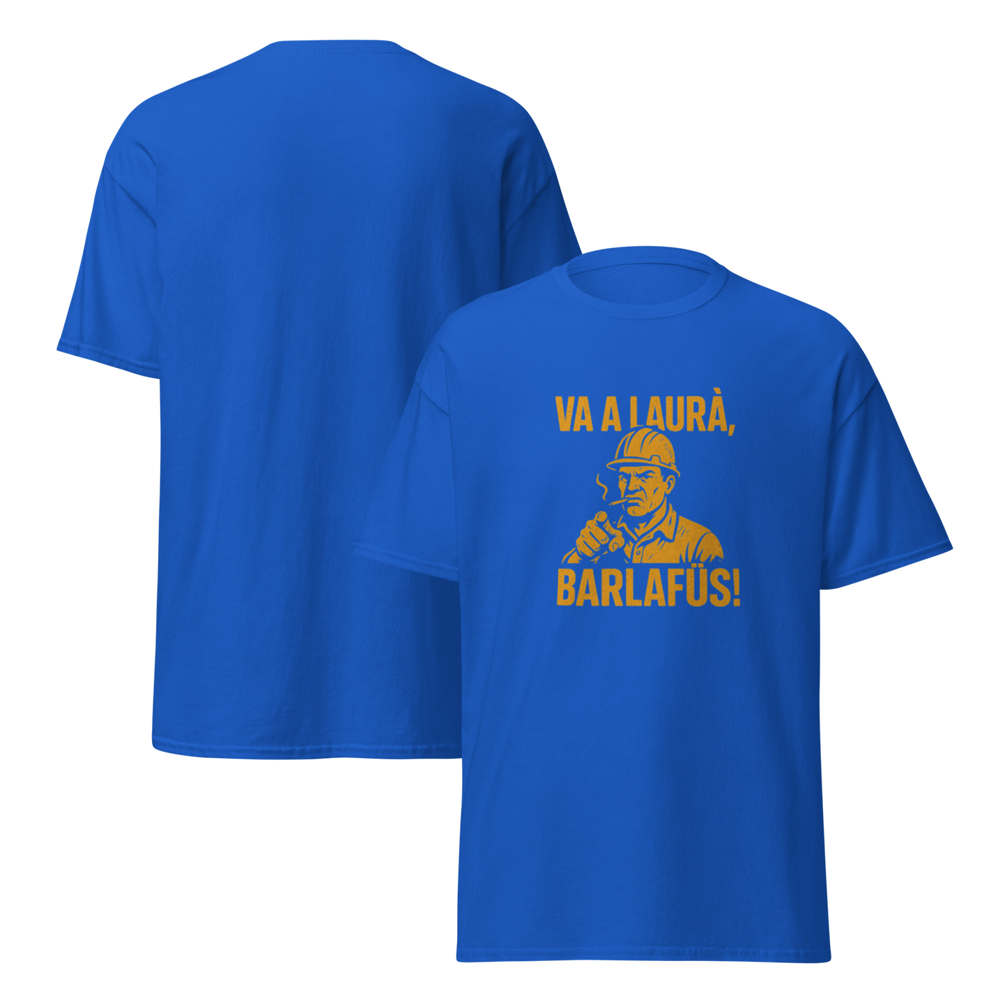 Maglietta “Va a laurà, barlafüs!”